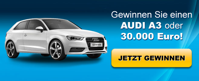 Gewinnspiel: Audi A3 oder 30.000 €!
